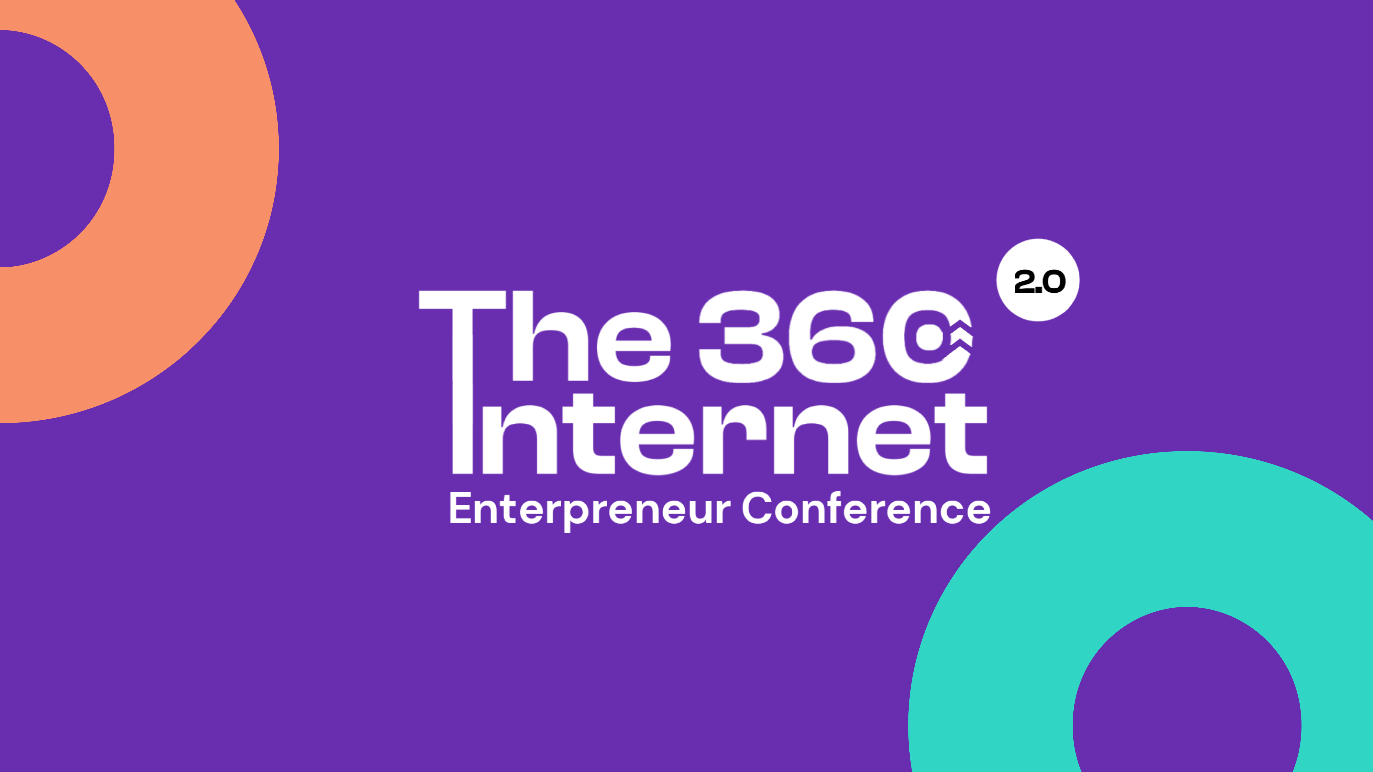 The 360 Internet Entrepreneur Conference 2.0